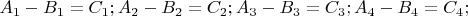 $A_1-B_1=C_1; A_2-B_2=C_2; A_3-B_3=C_3; A_4-B_4=C_4;$ $A_1-B_1=C_1; A_2-B_2=C_2; A_3-B_3=C_3; A_4-B_4=C_4;$