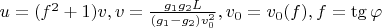 $u=(f^2+1)v, v=\frac{g_1g_2L}{(g_1-g_2)v_0^2}, v_0=v_0(f), f=\tg\varphi$