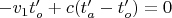 $-v_1t_{o}'+c(t_a'-t_o')=0$