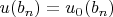 $u(b_n) = u_0(b_n)$