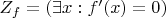 $Z_f= (\exists x:  f'(x)=0) $