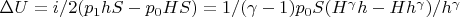 $\Delta U=i/2(p_1hS-p_0HS)=1/(\gamma-1)p_0S(H^\gamma h-Hh^\gamma)/h^\gamma$