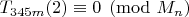 $T_{345m}(2)\equiv 0\pmod{M_n}$ $T_{345m}(2)\equiv 0\pmod{M_n}$