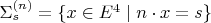 $\Sigma_s^{(n)}=\{x\in E^4\mid n\cdot x=s\}$