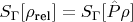 $S_\Gamma[\rho_\text{rel}] = S_\Gamma[\hat P \rho]$