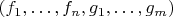 $(f_1, \ldots, f_n, g_1, \ldots, g_m)$
