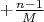 $+\frac{n-1}{M} $