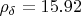 $\rho_{\delta}=15.92$