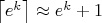$\left\lceil e^k \right\rceil \approx e^k+1$