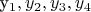 y_1, y_2, y_3, y_4 y_1, y_2, y_3, y_4
