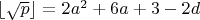 $\lfloor \sqrt{p} \rfloor=2a^2+6a+3-2d$