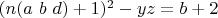 $(n(a\ b\ d)+1)^2-yz=b+2$