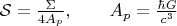 $
\mathcal{S}=\frac{\Sigma}{4A_p},\qquad A_p=\frac{\hbar G}{c^3}
$