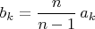 $b_k=\dfrac{n}{n-1}\,a_k$