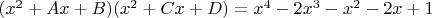 $(x^2+Ax+B)(x^2+Cx+D)=x^4-2x^3-x^2-2x+1$