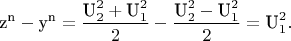 $${{\text{z}}^{\text{n}}} - {{\text{y}}^{\text{n}}} = \frac{{{\text{U}}_2^2 + {\text{U}}_1^2}}
{2} - \frac{{{\text{U}}_2^2 - {\text{U}}_1^2}}{2} = {\text{U}}_1^2.$$