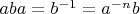 $a b a = b^{-1} = a^{-n} b$