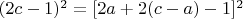 $(2c-1)^2=[2a+2(c-a)-1]^2$