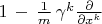 $1\,-\,\frac1 m \,\gamma^k \frac {\partial}{\partial x^k}$