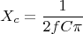 $$X_{c}=\frac {1}{2fC\pi}$$