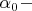 $\alpha_0-$