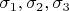 $\[\sigma _1 ,\sigma _2 ,\sigma _3\]$