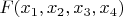 $F(x_1, x_2, x_3, x_4)$