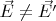$\vec{E}\ne\vec{E'}$