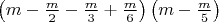 $
\left( {m - \frac{m}{2} - \frac{m}{3} + \frac{m}{6}} \right)\left( {m - \frac{m}{5}} \right)
$ $
\left( {m - \frac{m}{2} - \frac{m}{3} + \frac{m}{6}} \right)\left( {m - \frac{m}{5}} \right)
$