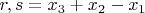 $r,s=x_3+x_2-x_1$ $r,s=x_3+x_2-x_1$