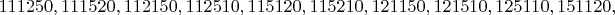 $111250, 111520, 112150, 112510, 115120, 115210, 121150, 121510, 125110, 151120,$
