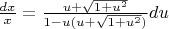 $\frac{dx}{x} = \frac{u + \sqrt{1 + u^2}}{1-u(u + \sqrt{1 + u^2})}du$