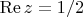 $\operatorname{Re} z=1/2$