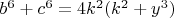 $b^6+c^6=4k^2(k^2+y^3)$ $b^6+c^6=4k^2(k^2+y^3)$