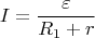 \[
I = \frac{\varepsilon }{{R_1  + r}}
\]