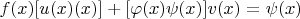 $f(x)[u(x)\varpsi(x)] + [\varphi(x)\psi(x)]v(x) = \psi(x)$