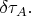 $\delta \tau_A.$