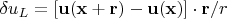 $\delta u_L=[\mathbf{u}(\mathbf{x}+\mathbf{r})-\mathbf{u}(\mathbf{x})]\cdot\mathbf{r}/r$