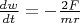 $\frac{dw}{dt} = - \frac{2 F}{m r}$ $\frac{dw}{dt} = - \frac{2 F}{m r}$