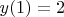 $y(1) = 2$