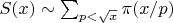 $S(x) \sim \sum_{p < \sqrt{x}} \pi (x / p)$