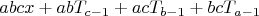 $$abcx+abT_{c-1}+acT_{b-1}+bcT_{a-1}$$