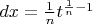 $dx={\frac 1n}t^{\frac 1n-1}$