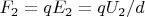 $F_2=qE_2=qU_2/d$