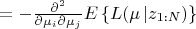 $= - \frac{\partial^2}{\partial \mu_i \partial \mu_j} E\left\lbrace L(\mu \left\lvert z_{1:N}) \right\rbrace$