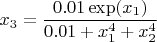 $x_3=\dfrac{0.01\exp(x_1)}{0.01+x_1^4+x_2^4}$