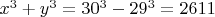 $x^3+y^3=30^3-29^3=2611$