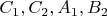 $C_1, C_2, A_1, B_2$ $C_1, C_2, A_1, B_2$