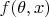 $f(\theta,x)$ $f(\theta,x)$