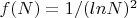 $f(N)=1/(ln N)^2$